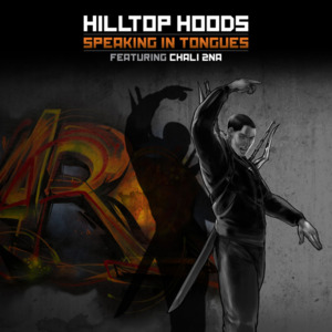 Speaking In Tongues - Hilltop Hoods (Ft. Chali 2NA)