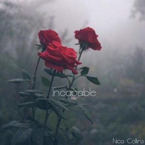 Incapable - Nico Collins