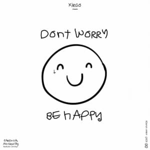 Don’t Worry Be Happy - Xirgo