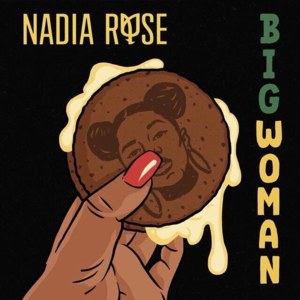 Big Woman - Nadia Rose