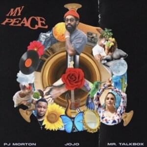 My Peace - PJ Morton & JoJo (Ft. Mr. Talkbox)