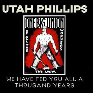 Preacher and the Slave (Live 1981) - Utah Phillips