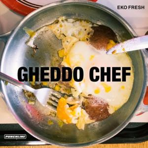 Gheddo Chef - Eko Fresh (Ft. Sarah Bora)