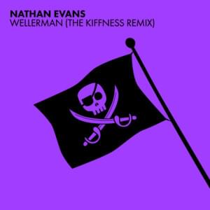 Wellerman (Sea Shanty / The Kiffness Remix) - Nathan Evans