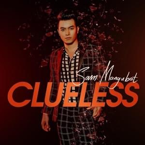 Clueless - Sam Mangubat