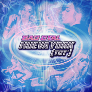 Nueva York (Tot*) - Bad Gyal