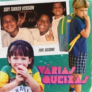 Várias Queixas (SOFI TUKKER Version) - SOFI TUKKER (Ft. Gilsons)