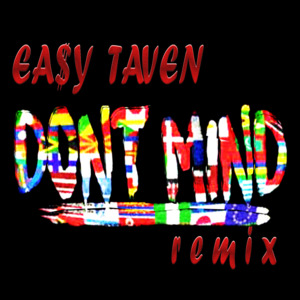 Don’t Mind Remix - EA$Y TAVEN