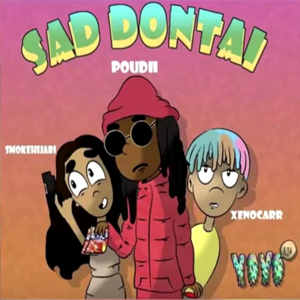 Sad Dontai - Poudii (Ft. ​iLOVEFRiDAY)