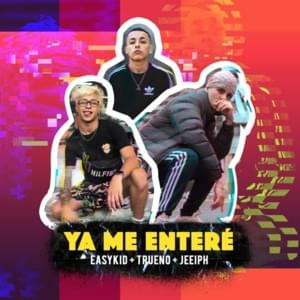 Ya Me Entere - Easykid (Ft. Jeeiph & Trueno)