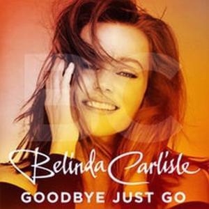 Goodbye Just Go - Belinda Carlisle