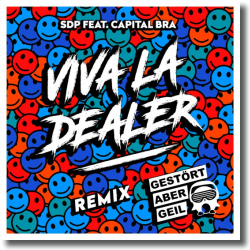 Viva la Dealer (Gestört aber GeiL Remix) - SDP (Ft. Capital Bra)