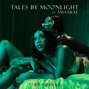 Tales By Moonlight - Tiwa Savage (Ft. Amaarae)