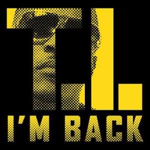 I’m Back - T.I.