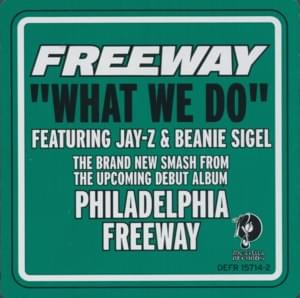 What We Do - Freeway (Ft. Beanie Sigel & JAY-Z)