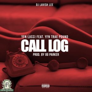 Call Log - YFN Lucci (Ft. YFN Trae Pound)