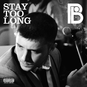 Stay Too Long - Plan B (UK)