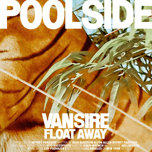 Float Away - Poolside & Vansire