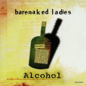 Alcohol - Barenaked Ladies