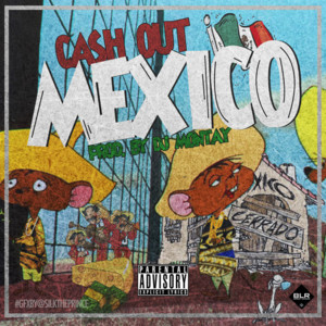 Mexico - Ca$h Out