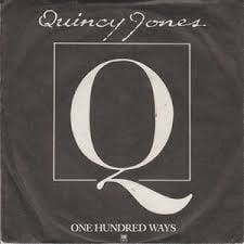 One Hundred Ways - Quincy Jones (Ft. James Ingram)