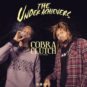 Cobra Clutch - The Underachievers