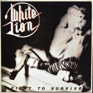 Fight to Survive - White Lion