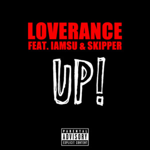 UP! (Beat the Pussy UP) - LoveRance (Ft. Iamsu! & Skipper)