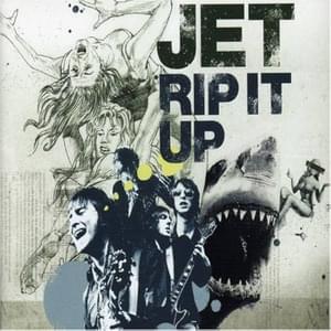 Rip It Up - Jet