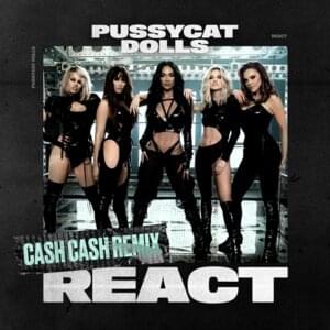 React (Cash Cash Remix) - The Pussycat Dolls