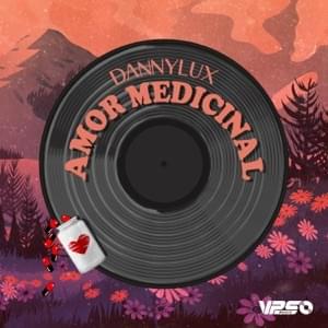 Amor Medicinal - DannyLux