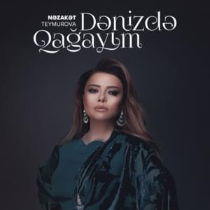 Dənizdə Qağayım - Nəzakət Teymurova