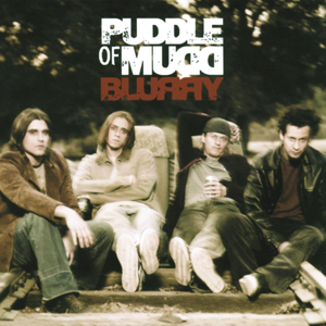 Blurry - Puddle of Mudd