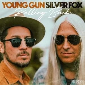 Rolling Back - Young Gun Silver Fox