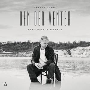 Dem Der Venter - Ankerstjerne (Ft. Rasmus Seebach)