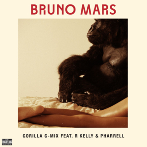 Gorilla (G-Mix) - Bruno Mars (Ft. Pharrell Williams & R. Kelly)