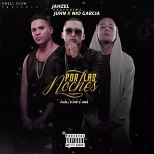 Por Las Noches - Jahzel (Ft. Juhn & Nio García)