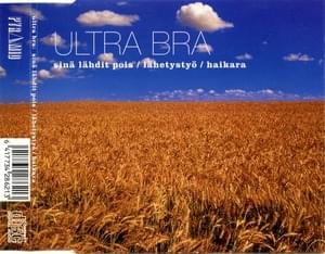 Sinä lähdit pois - Ultra Bra