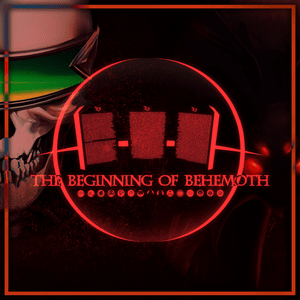 The Beginning of Behemoth - IRIS Official