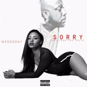 Sorry Ft Trae Tha Truth - Wednzday (Ft. Trae tha Truth)