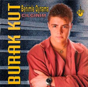 Benimle Oynama - Burak Kut