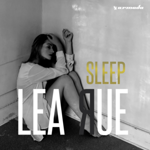 Sleep, for the Weak! (Lost Frequencies Remix) - Lea Rue