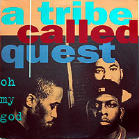 Oh My God (Remix) - A Tribe Called Quest