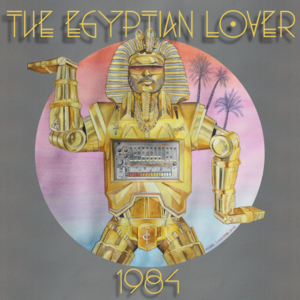 She’s So Freaky - The Egyptian Lover