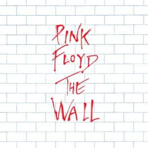 Another Brick in the Wall, Pt. 1 - Pink Floyd