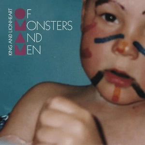 King And Lionheart - Of Monsters and Men