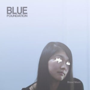 Lost Girl - Blue Foundation (Ft. Jonas Bjerre)