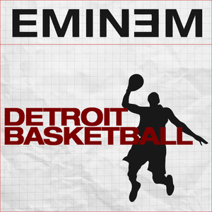 Detroit Basketball - Eminem