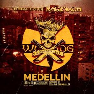 Medellin (Remix) - The Narcotechs (Ft. Raekwon)