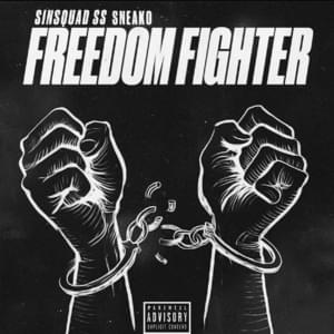 Freedom Fighter - Sin Squad (SS) (Ft. Sneakz (Sin Squad))